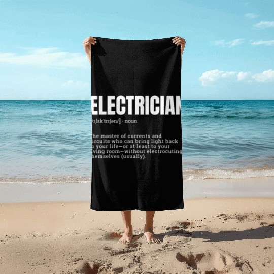 electrician, mens funny work, job humor men, work Beach Towels