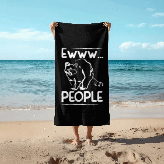 Ewww people raccoon Beach Towels
