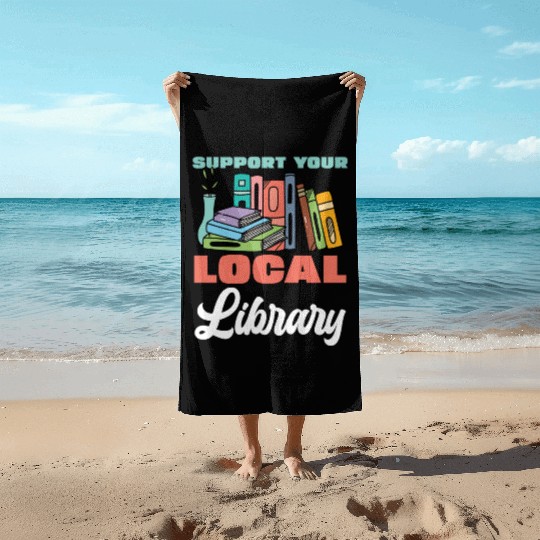 Support Your Local Library Books Reading Beach Towels