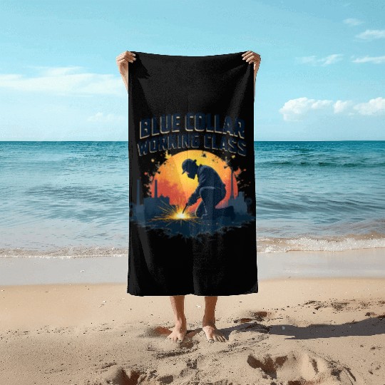 Proud Blue Collar Working Class Welding Beach Towels