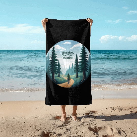 Hike More Clear Your Thoughts - Hiking Beach Towels
