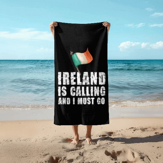 Ireland Is Calling And I Must Go Passionate Beach Towels