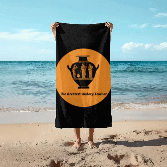 The Greatest History Teacher Beach Towels