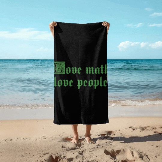 Love math love people Beach Towels