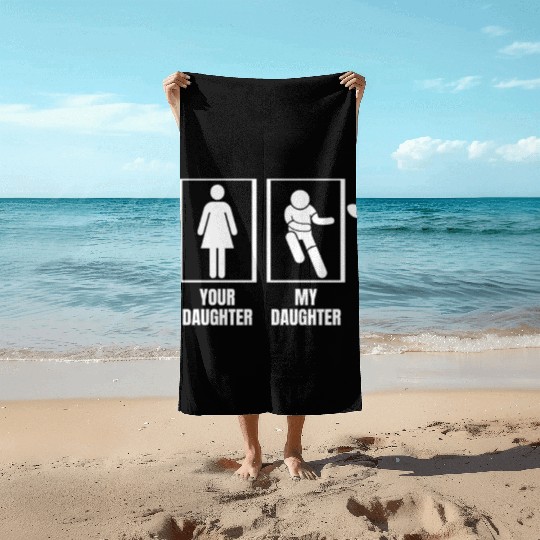 Rugby Player Your Daughter My Daughter Proud Dad Beach Towels