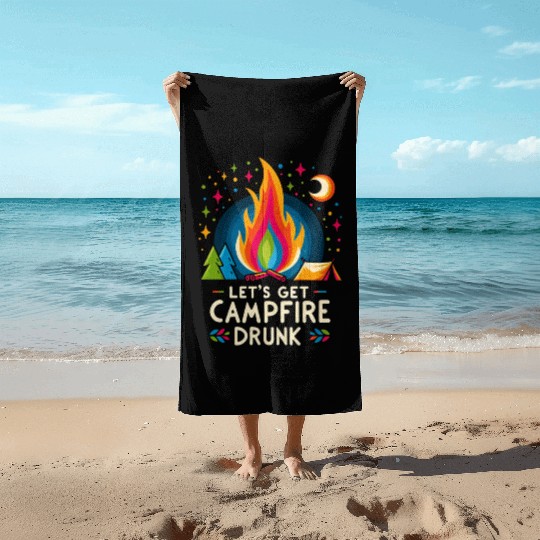 Let's Get Campfire Drunk 7 Beach Towels