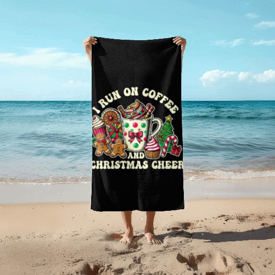 I Run on Coffee and Christmas Cheer Beach Towels