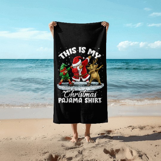 This Is My Christmas Pajama Dabbing Santa Elf Beach Towels