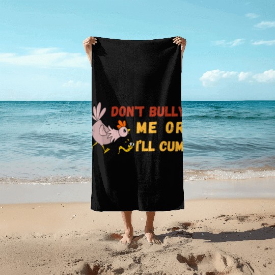 don't bully me or I'll cum standard Beach Towels