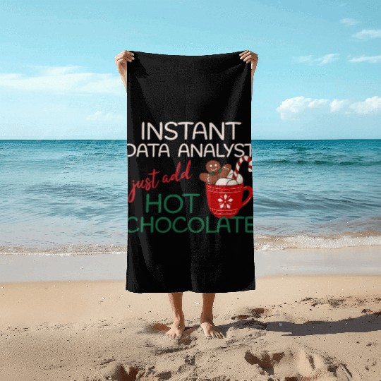 Data Analyst xmas just add hot Chocolate Christmas Beach Towels