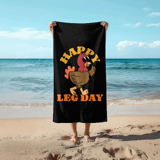 Happy Leg Day thanksgiving Beach Towels