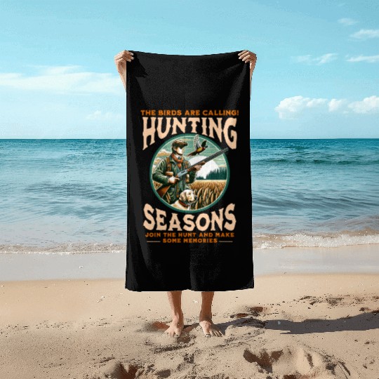 "THE BIRDS ARE CALLING HUNTING SEASONS" PHEASANT Beach Towels