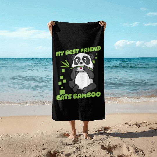 My Best Friend Eats Bamboo Panda Bear Friend Beach Towels