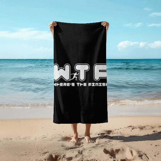 Wtf Wheres The Finish Funny Running Beach Towels