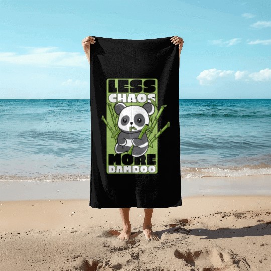 Less Chaos More Bamboo Panda Bear Friend Lover Beach Towels