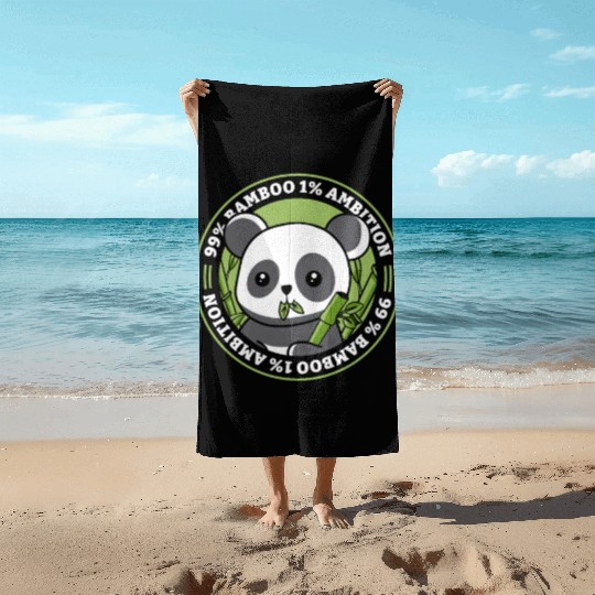 99% Bamboo 1% Ambition Panda Bear Friend Lover Beach Towels