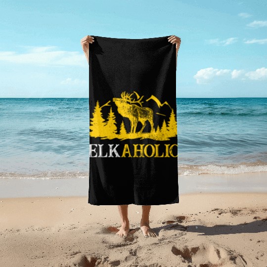 Elk Hunting Elkaholic Hunters Beach Towels