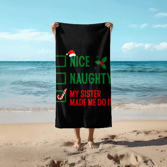 Funny Christmas Checklist "My Sister Made Me Do It Beach Towels