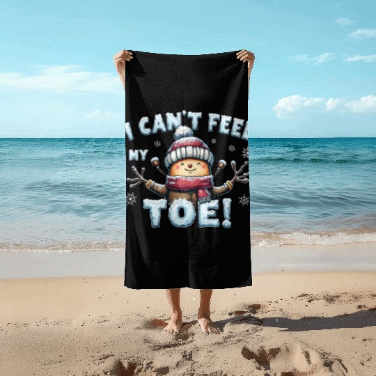 I Can't Feel My Toe! Funny Snowman Design Beach Towels
