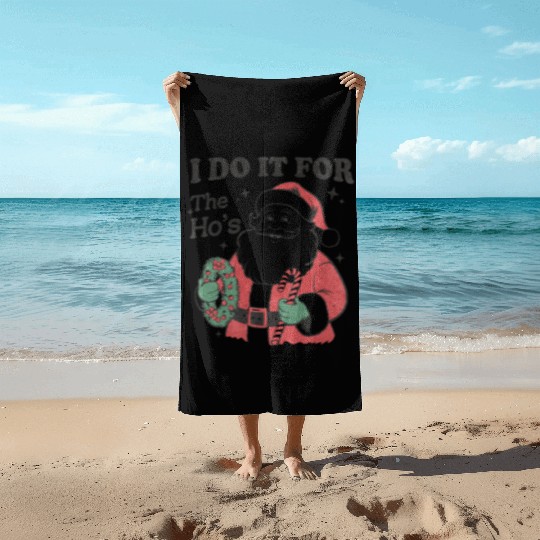 I Do It for The Hos With Texture Beach Towels