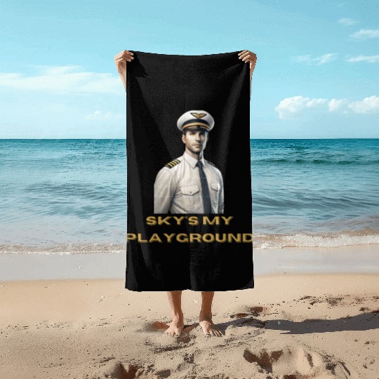Sky's My Playground - Beach Towels for Pilots