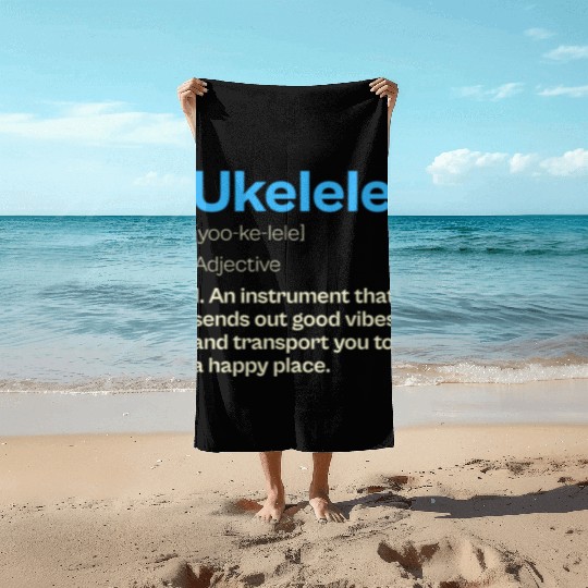 Ukelele Definition Happy Vibes Beach Towels