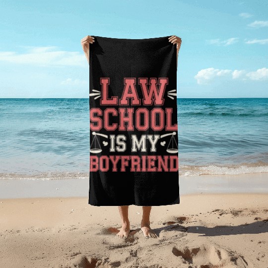 Law School Is My Boyfriend 12 Beach Towels