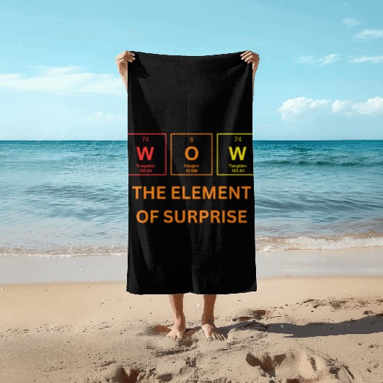 THE ELEMENT OF SURPRISE Beach Towels