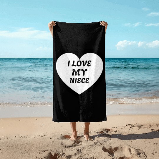 I love my Niece Beach Towels