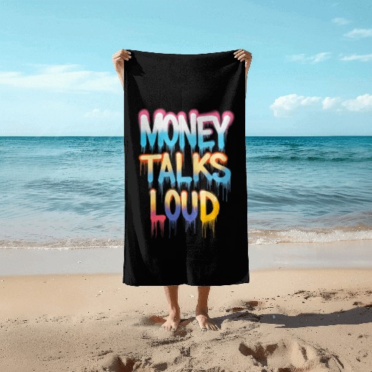 Money Talks Art Beach Towels