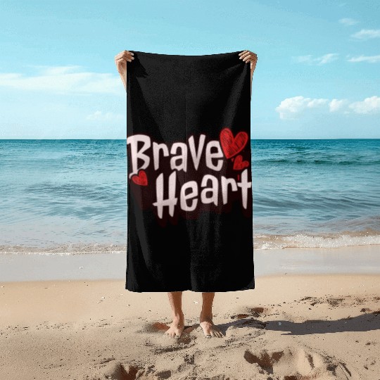 Brave Heart - Courageous Warrior Beach Towels
