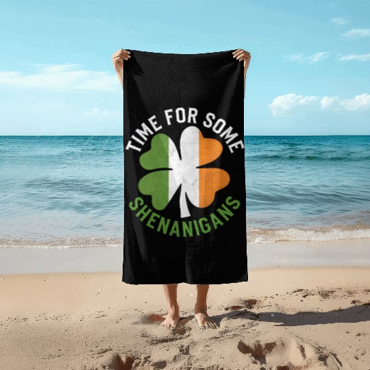 Time For Some Shenanigans Clover St Patrick's Day Beach Towels