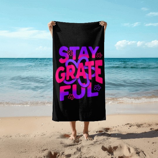 Stay Grateful – Cultivate Gratitude Beach Towels