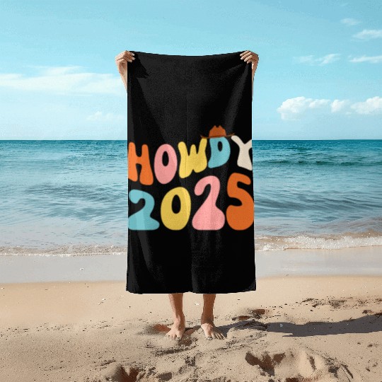 Howdy 2025 funny 2025 NYE Groovy Beach Towels