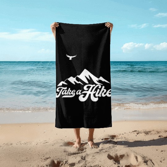 Take A Hike Beach Towels