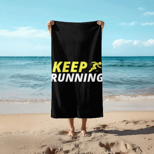 keep running Beach Towels
