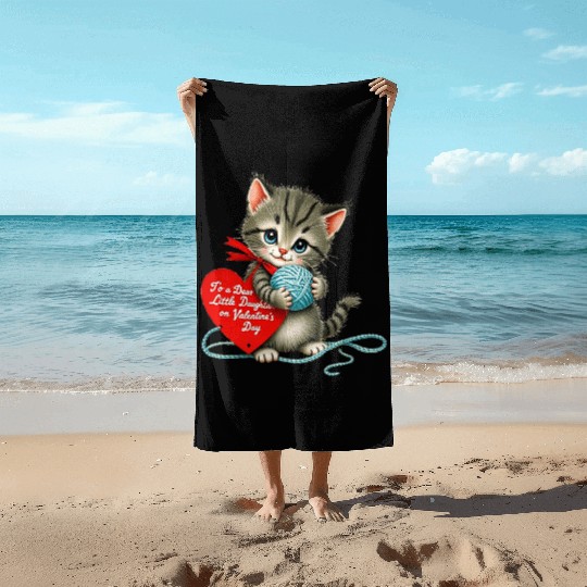 Kitten To a Dear Valentine s Day Card Beach Towels