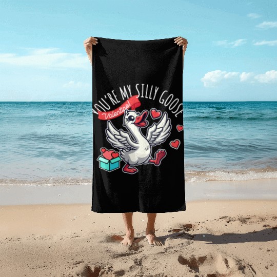 You’re My Silly Goose – Funny Valentine Design Beach Towels