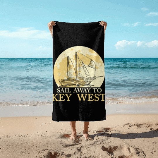 Florida Keys SAIL AWAY TO KEY-WEST Sailing Outfit Beach Towels