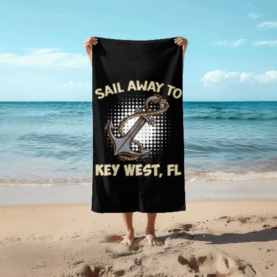 Florida Keys SAIL AWAY TO KEY-WEST Sailing Outfit Beach Towels