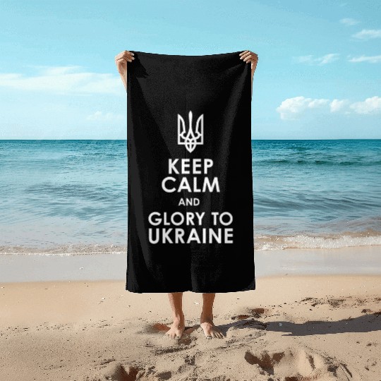 keep calm glory Ukraine Beach Towels