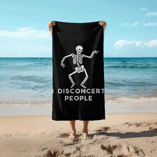 "I Disconcert People" Dancing Skeleton (Light) Beach Towels