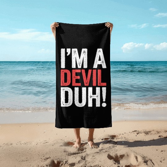 I'm A Devil Duh 12 Beach Towels
