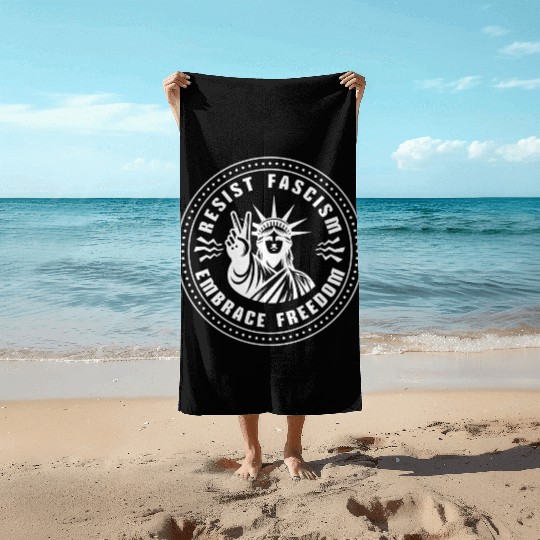 Resist Fascism ~ Embrace Freedom Beach Towels