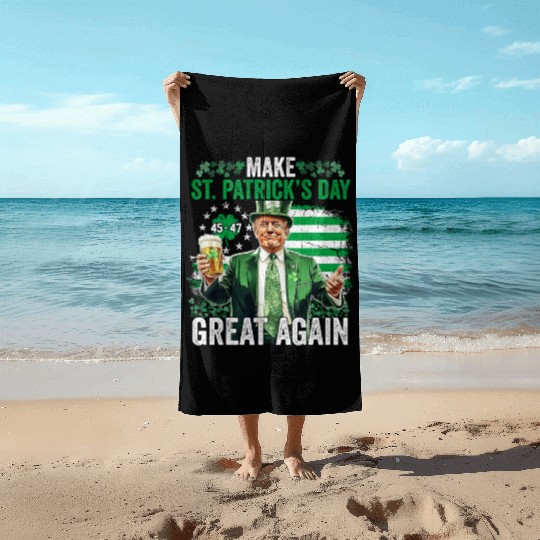 Make St Patricks Day Great Again Funny Trump Beach Towels