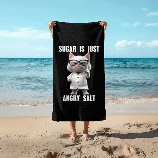 Sugar Is Just Angry Salt Cat Meme Science Beach Towels