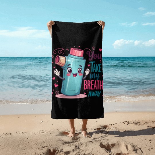 You Take My Breath Away Funny Inhaler Cartoon Beach Towels
