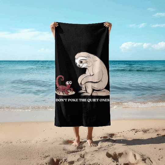 Scorpio Zodiac Sloth Don't Poke The Quiet Ones Beach Towels