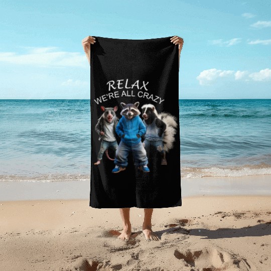 RELAX, WE'RE ALL CRAZY, STREET CATS PREPPY Beach Towels