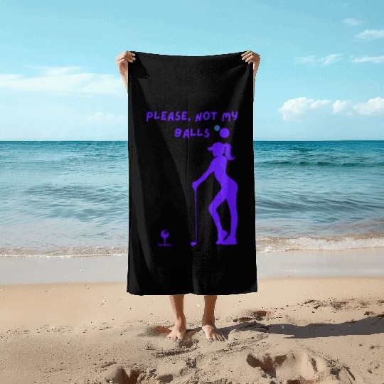 Please, Not my Balls. Blue silhouette style. Beach Towels